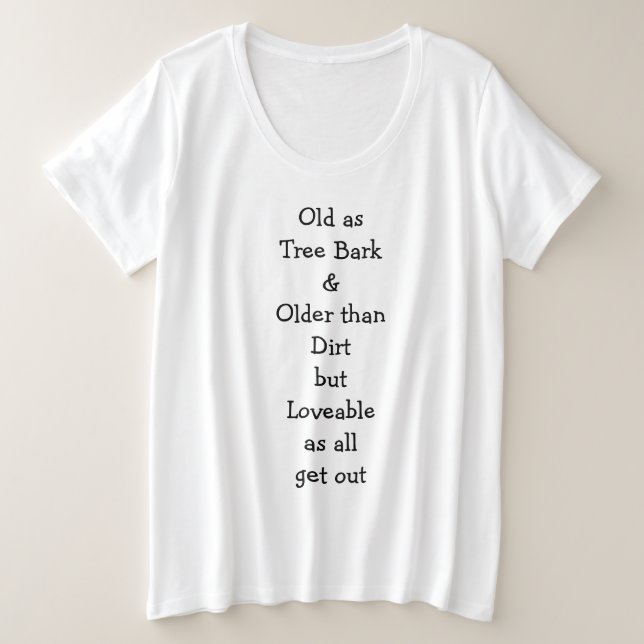 Old as Tree Bark... Women's Plus Size T-Shirt (Design Front)