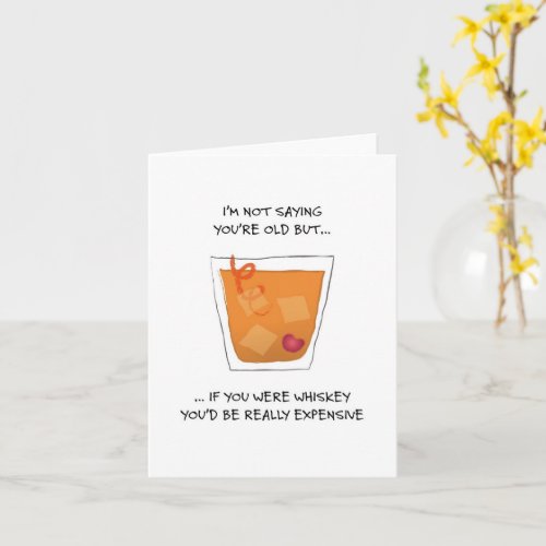 old as whiskey birthday card