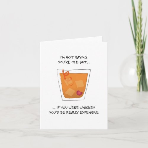 old as whiskey birthday card