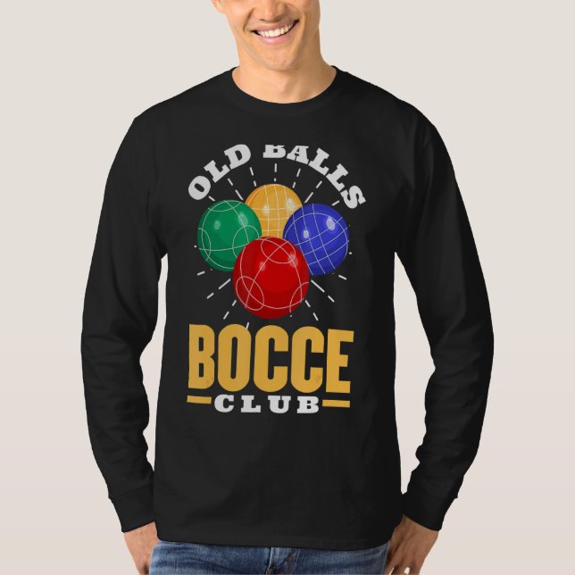 Old Balls Bocce Club Bocce Ball T-Shirt (Front)