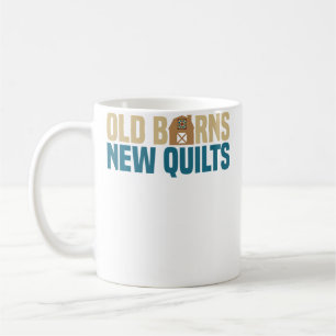 Old Barns New Quilts Quilting Crafts Art Coffee Mug
