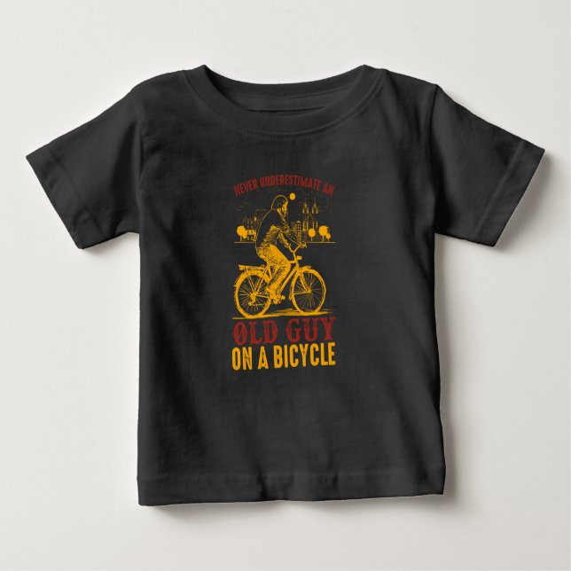 Old Biker Design | Bicycle | never underestimate  Baby T-Shirt (Front)