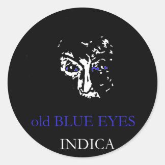 OLD BLUE EYES INDICA CLASSIC ROUND STICKER