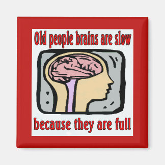 Old Brains Are Full Comical Magnet