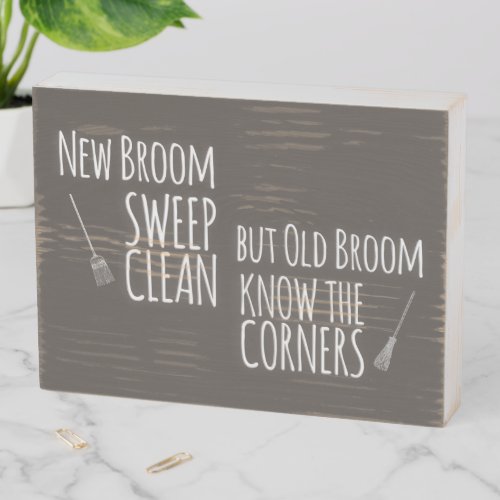 Old Broom Inspirational Motivational Quotes Saying Wooden Box Sign