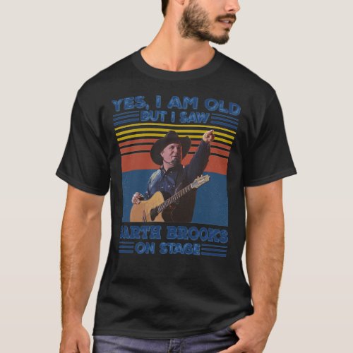 Old But I Saw Garth Brooks On Essential Essential  T_Shirt