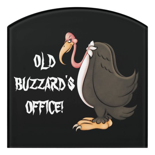Old Buzzard's office acrylic wall art Door Sign