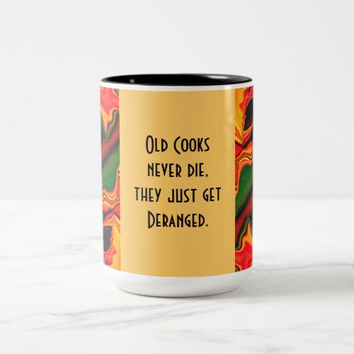 old cooks never die humor Two_Tone coffee mug