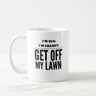 Old cranky get off my lawn mug