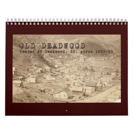 Old Deadwood 12 Month Calendar