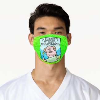 Old Dentists Adult Cloth Face Mask