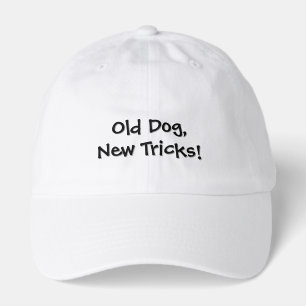 Old Dog, New Tricks! Baseball Hat