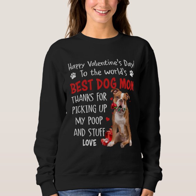 Old English Bulldog Best Dog Mom Valentines Day Fu Sweatshirt (Front)