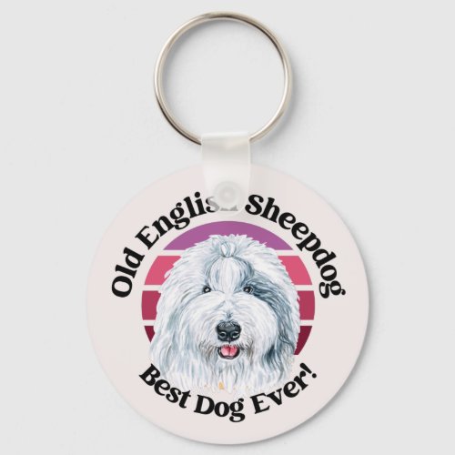 Old English Sheepdog funny quote  Keychain