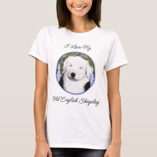 Old English Sheepdog Puppy Painting _ Dog Art T_Shirt