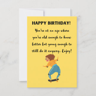 Old Enough to Know Better Funny Birthday Card