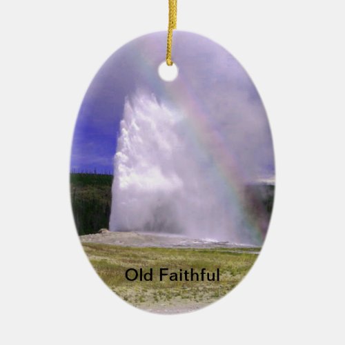 Old Faithful in Yellowstone National Park Ceramic Ornament