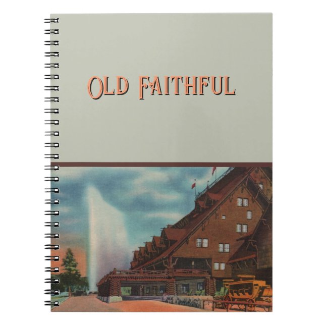 Old Faithful Notebook (Front)