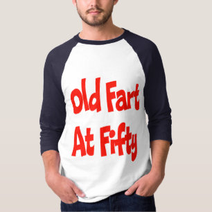 Old Fart 50th Birthday Gifts T-Shirt