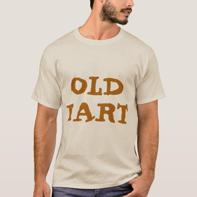 Old Fart T-Shirt (Front)