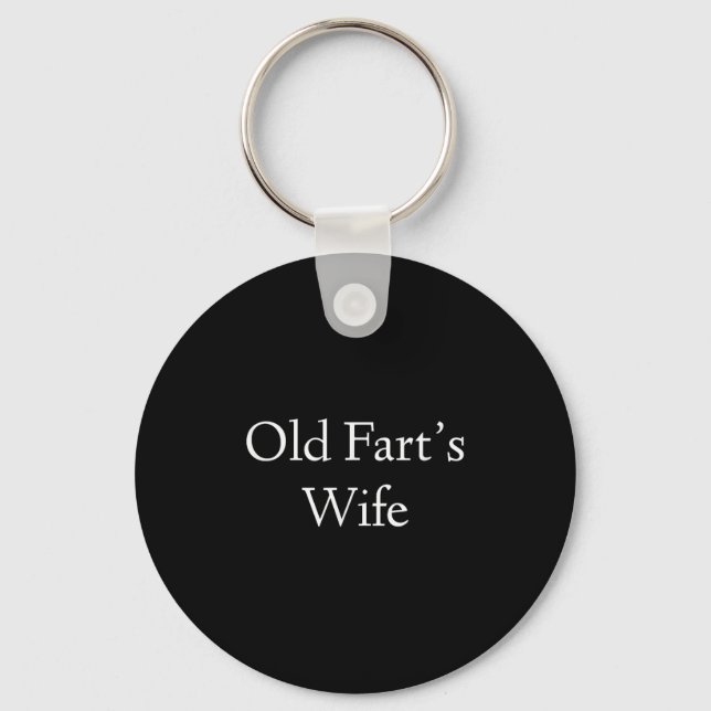 Old Farts Wife Funny Birthday  Keychain (Front)