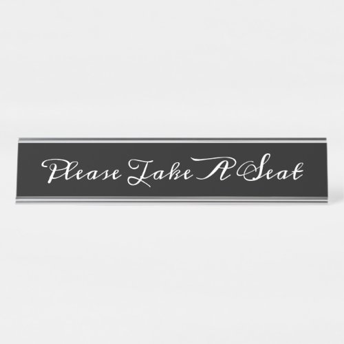 Old Fashioned and Vintage Please Take A Seat Desk Name Plate