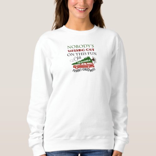 Old Fashioned Family Christmas Sweatshirt