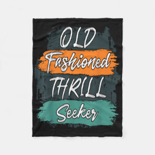 Old Fashioned Thrill Seeker Funny Retirement Grand Fleece Blanket