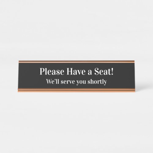 Old Fashioned  Traditional Please Have a Seat Desk Name Plate