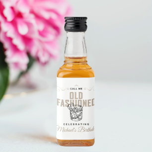 Old Fashioned Whiskey Bourbon Birthday Party Liquor Bottle Label