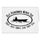 Old Fishermen Never Die (Front Horizontal)