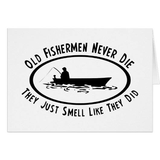 Old Fishermen Never Die Cards (Front Horizontal)
