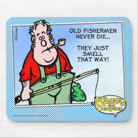 Old Fishermen Never Die... Mouse Pad