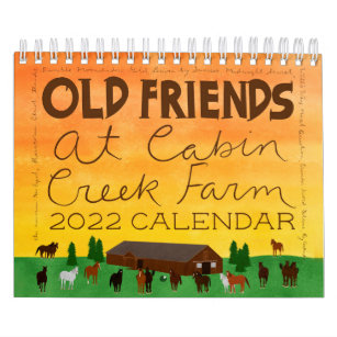 Old Friends at Cabin Creek 2022 Calendar
