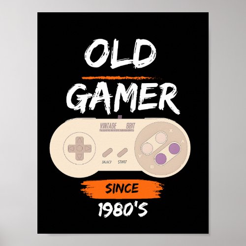 old gamer since 1980s poster