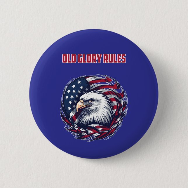 Old Glory Rules American Flag Patriotic Design Button (Front)