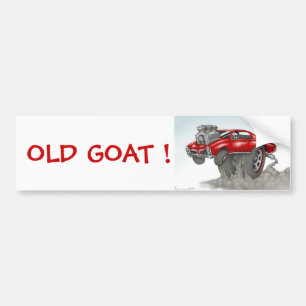 OLD GOAT ! BUMPER STICKER