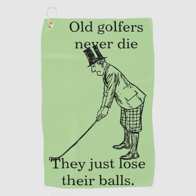 "Old Golfers Never Die" Funny Golf Towel (Front)