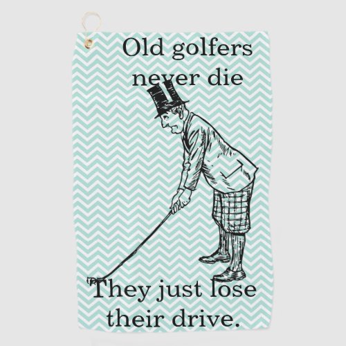 Old Golfers Never Die Funny Golf Towel