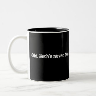 old goths never die Two-Tone coffee mug