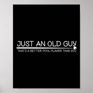 Old Guy Pool Player Gift Design For Elder Billiard Poster