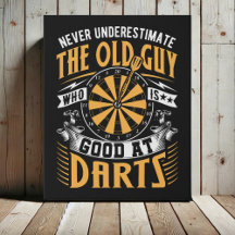 Old Guys Good At Darts - Dart Decor 16" x 20"