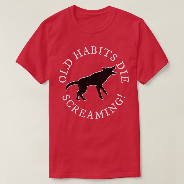 Old Habits TShirt (Design Front)