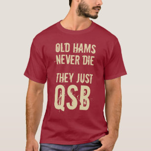 Old Hams Never Die Mens Radio Ham T-Shirt (Dark)