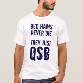 Old Hams Never Die Mens Radio Ham T-Shirt (Light)