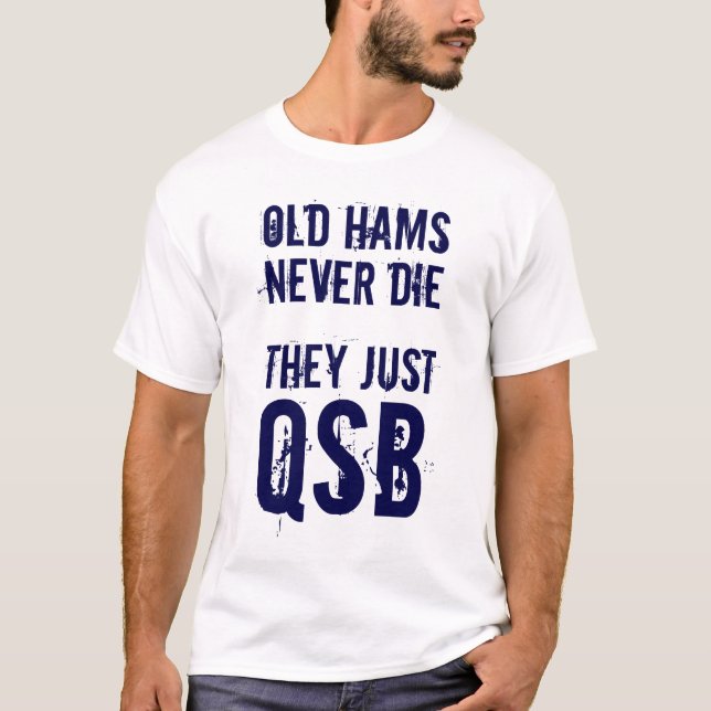 Old Hams Never Die Mens Radio Ham T-Shirt (Light) (Front)
