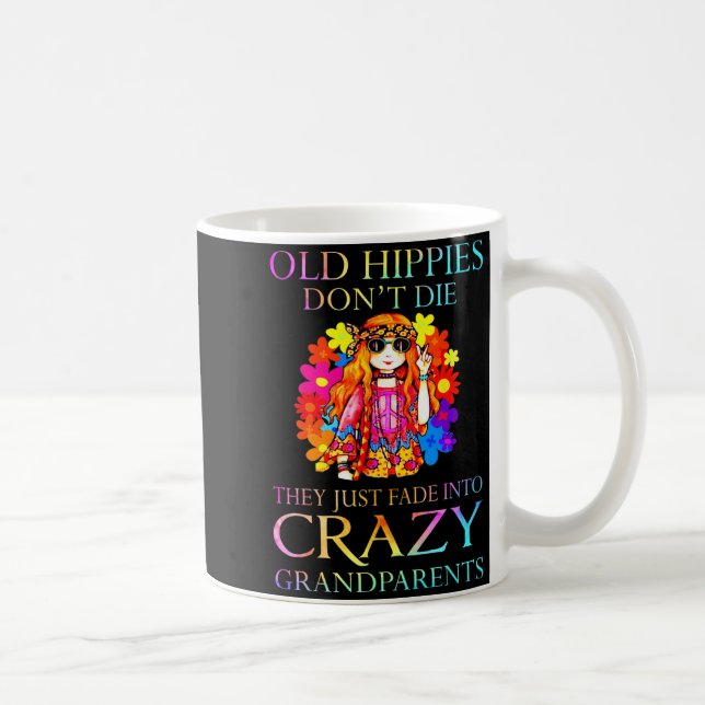 Old Hipes Don't Die They Just Fade Into Crazy Gran Coffee Mug (Right)