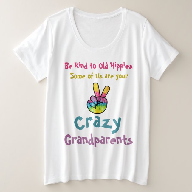 Old Hippie Crazy Grandparents Funny Quote Plus Size T-Shirt (Design Front)