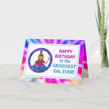 Old Hippie Hippy Tie Dye Groovy Gal Birthday  Card by oldrockerdude at Zazzle