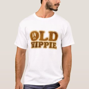 Old Hippie Peace Sign T-shirt by koncepts at Zazzle